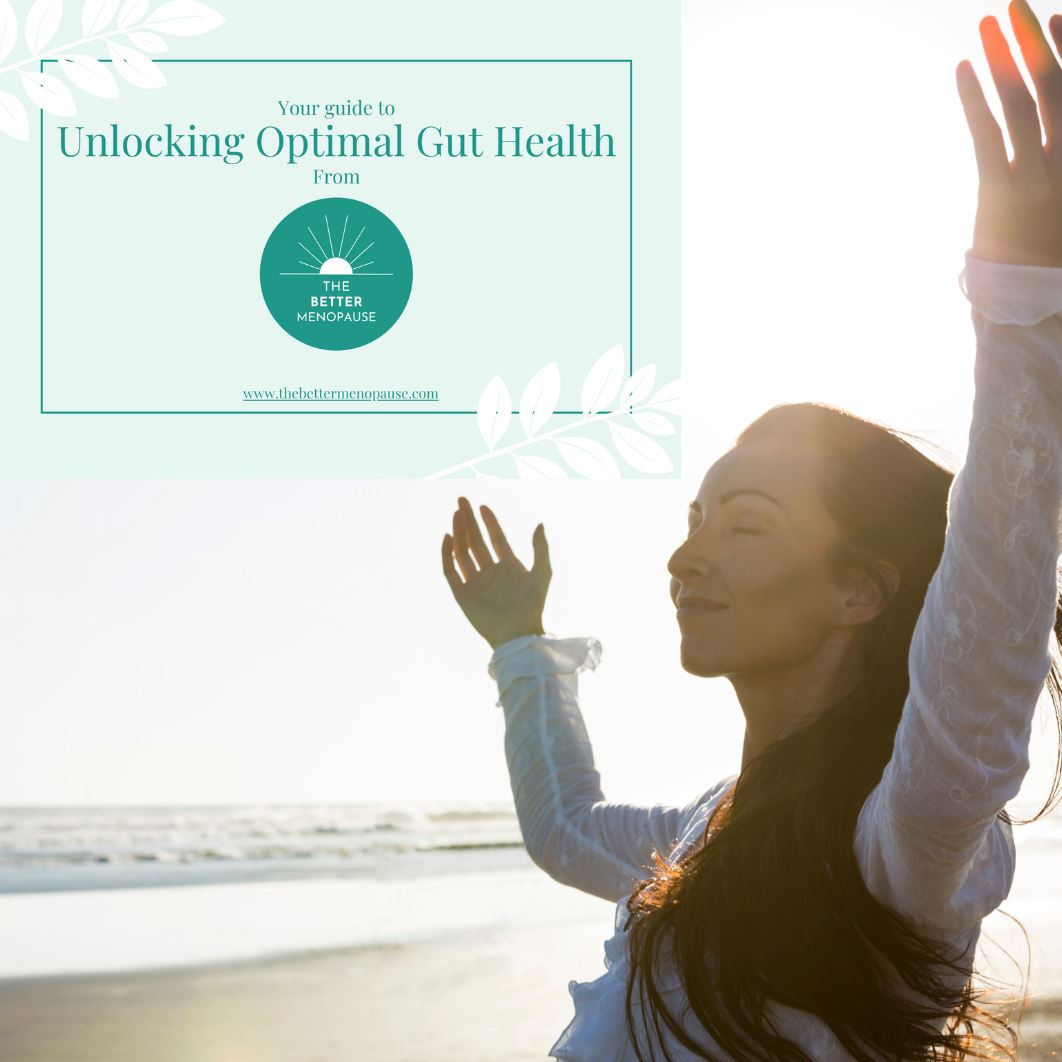 Free Digital Download - Unlocking Optimal Gut Health The Better Menopause 